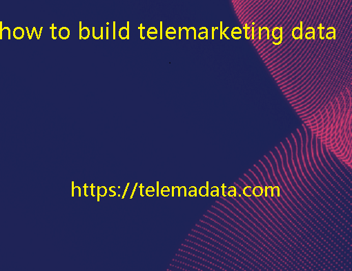 how to build telemarketing data