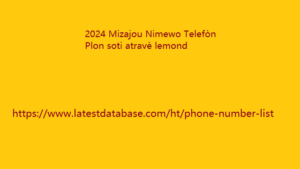 2024 Mizajou Nimewo Telefòn Plon soti atravè lemond 0